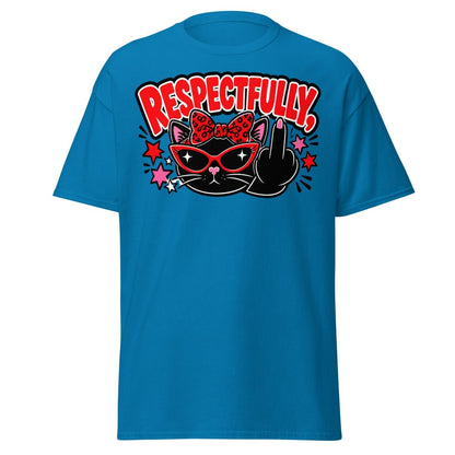 Respectfully Funny Sassy Comic Tee - Sapphire - TeeRipple