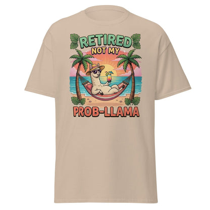Retired Not My Prob - Llama Funny Llama T-Shirt - Sand - TeeRipple