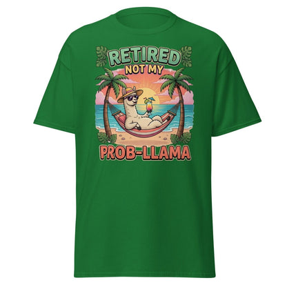 Retired Not My Prob - Llama Funny Llama T-Shirt - Turf Green - TeeRipple