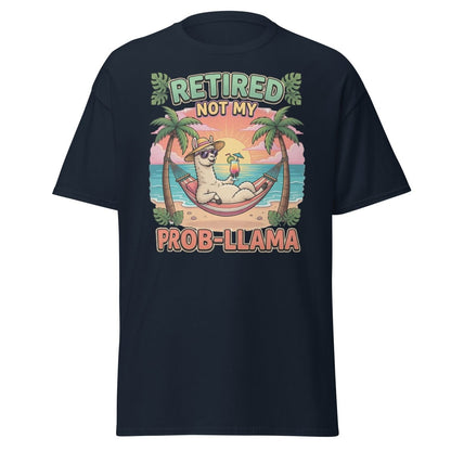 Retired Not My Prob - Llama Funny Llama T-Shirt - Navy - TeeRipple