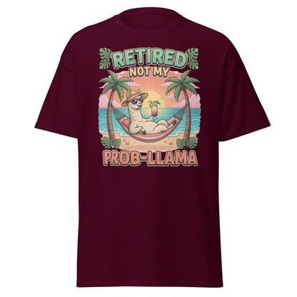 Retired Not My Prob - Llama Funny Llama T-Shirt - Maroon - TeeRipple