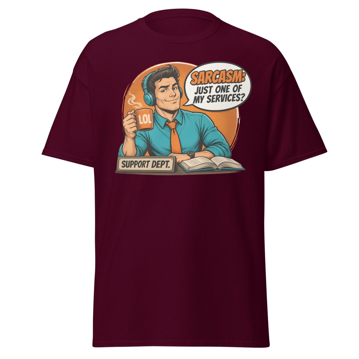 Sarcasm Just One of My Services Tee - Maroon - TeeRipple