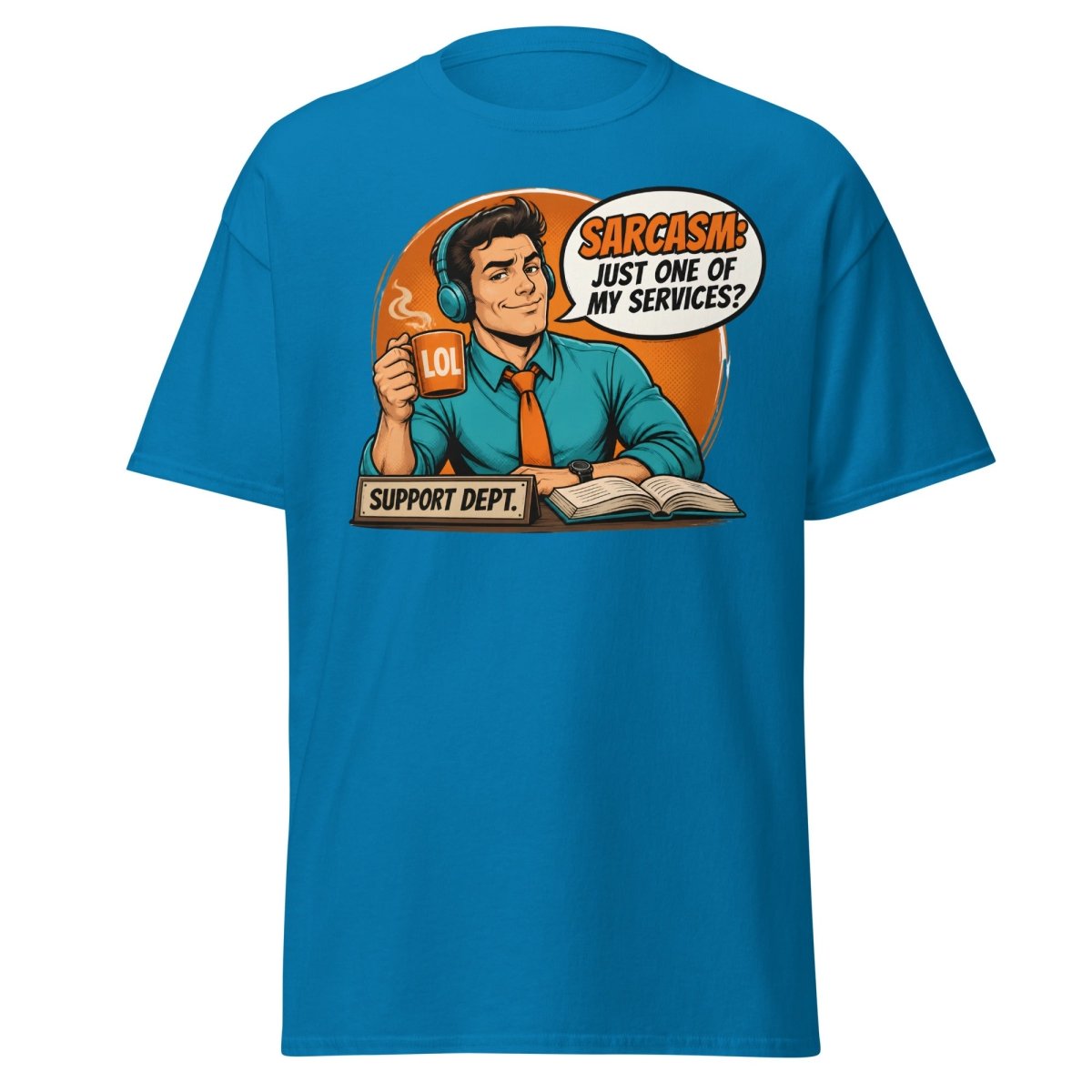 Sarcasm Just One of My Services Tee - Sapphire - TeeRipple