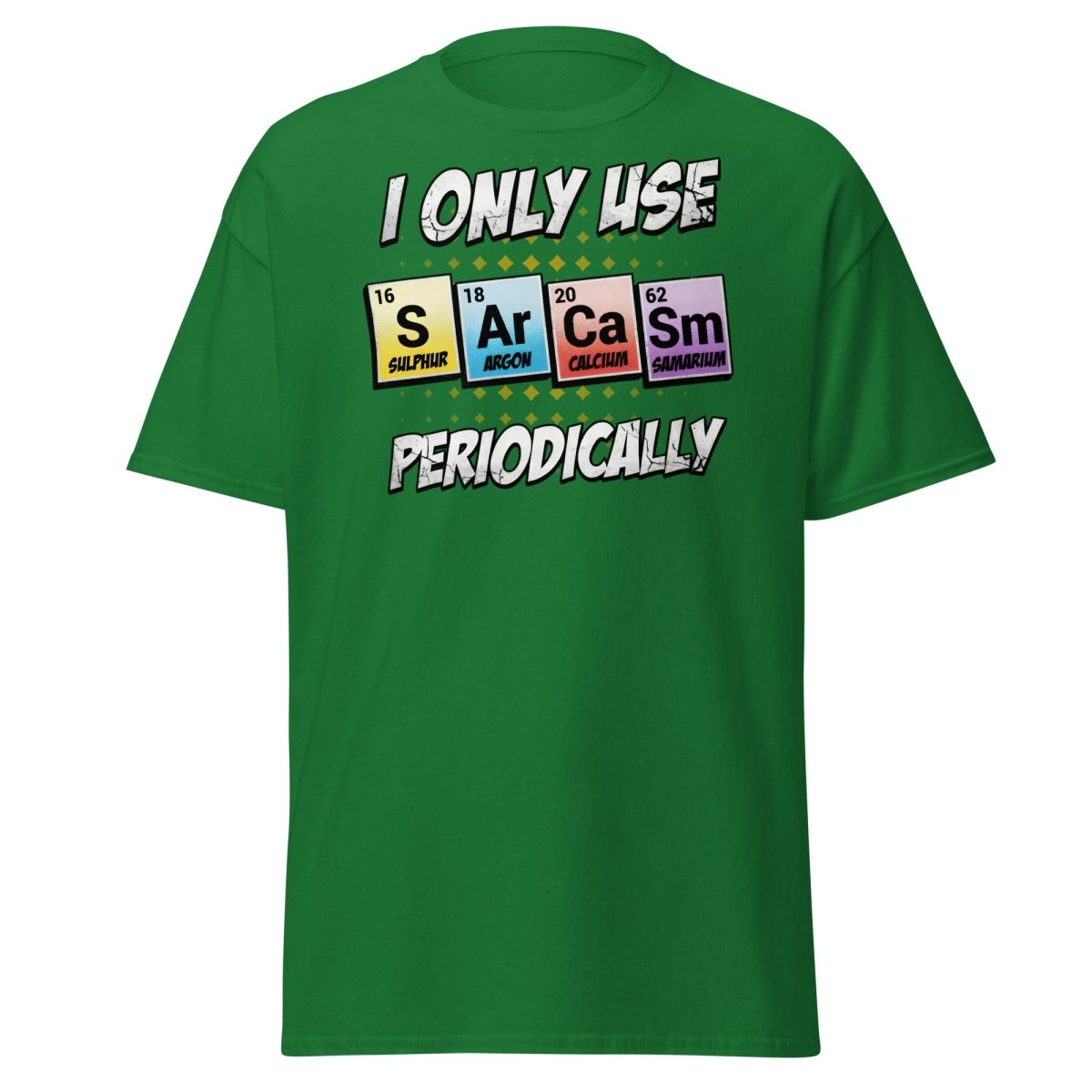 Sarcasm Periodic Table T-Shirt - Funny Science Humor Tee - Turf Green - TeeRipple