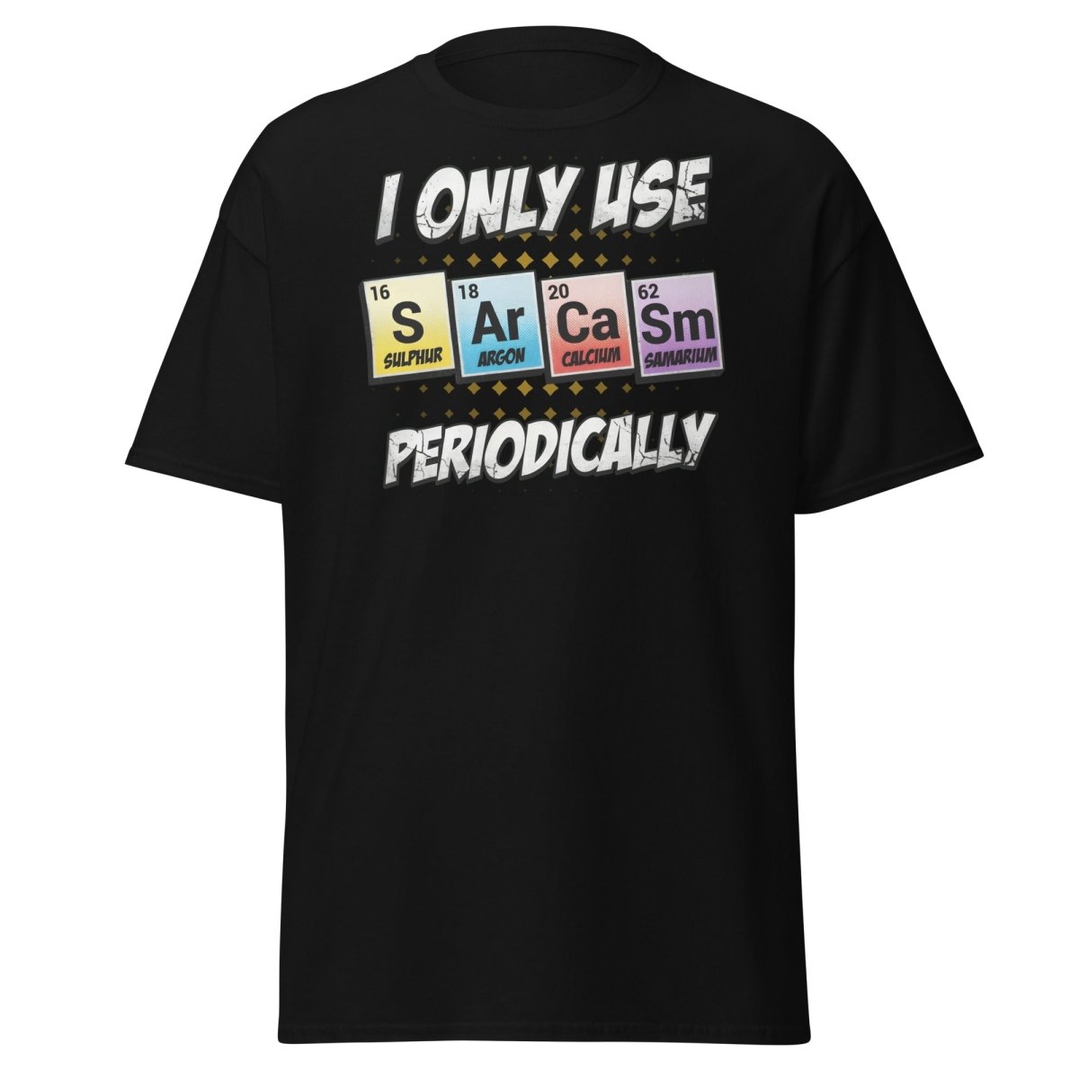 Sarcasm Periodic Table T-Shirt - Funny Science Humor Tee - Black - TeeRipple
