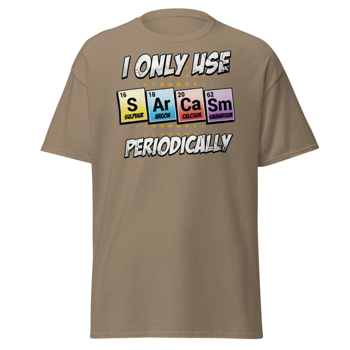 Sarcasm Periodic Table T-Shirt - Funny Science Humor Tee - Brown Savana - TeeRipple