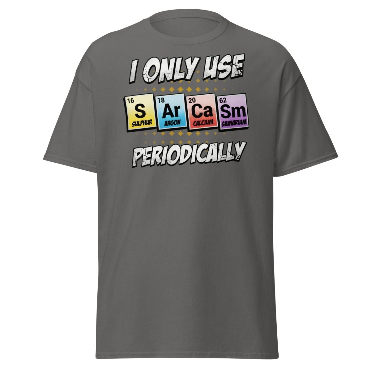 Sarcasm Periodic Table T-Shirt - Funny Science Humor Tee - Charcoal - TeeRipple