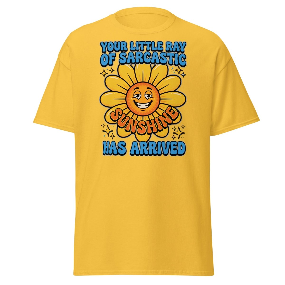 Sarcastic Sunshine T-Shirt - Funny Ray of Sarcastic Sunshine Tee - Daisy - TeeRipple