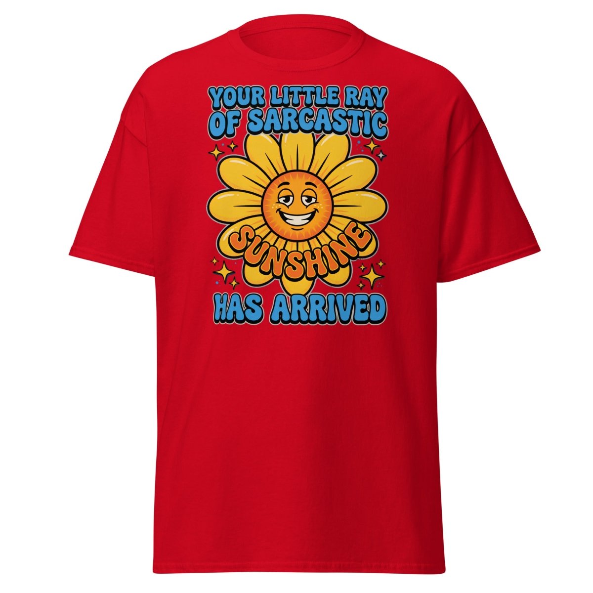 Sarcastic Sunshine T-Shirt - Funny Ray of Sarcastic Sunshine Tee - Red - TeeRipple