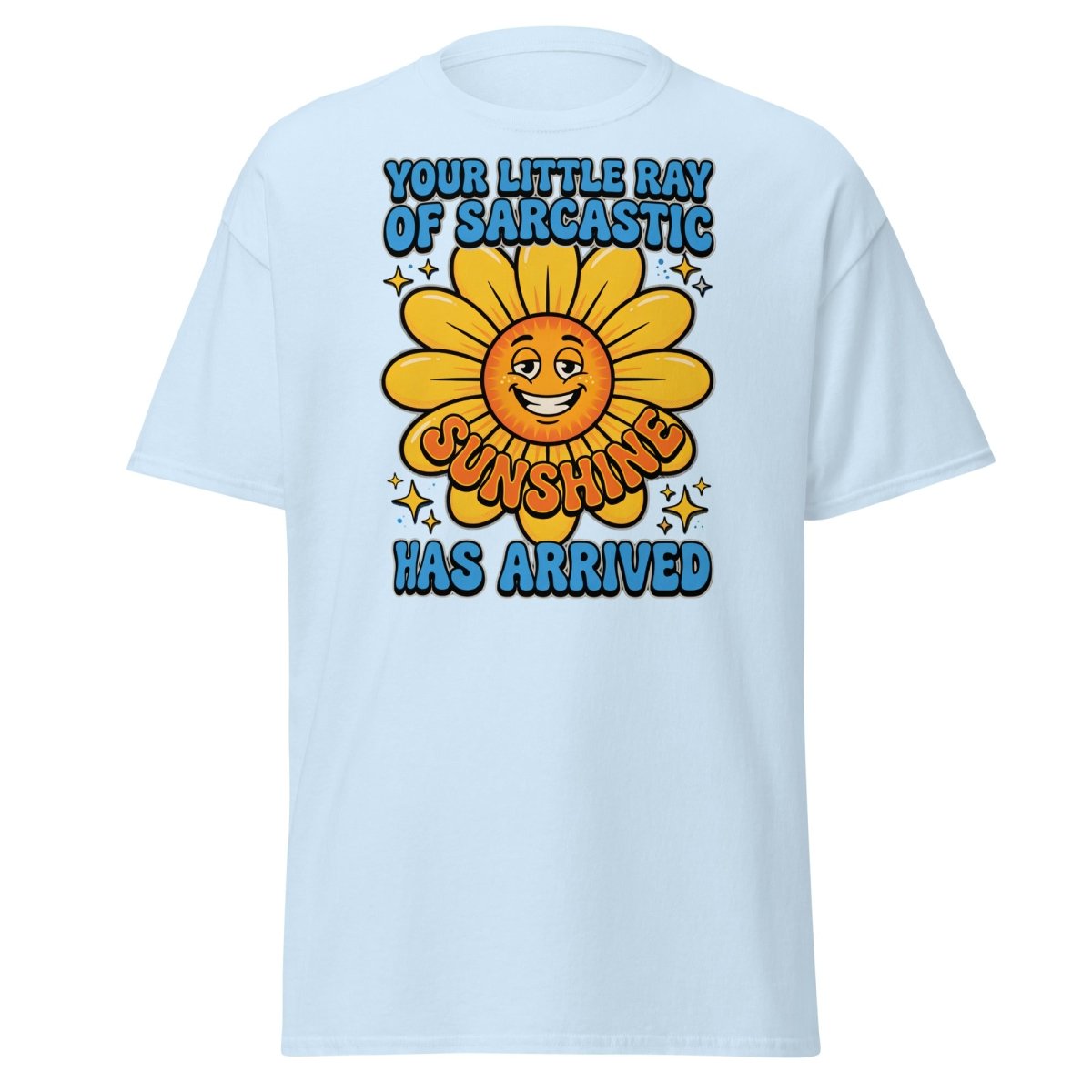 Sarcastic Sunshine T-Shirt - Funny Ray of Sarcastic Sunshine Tee - Light Blue - TeeRipple