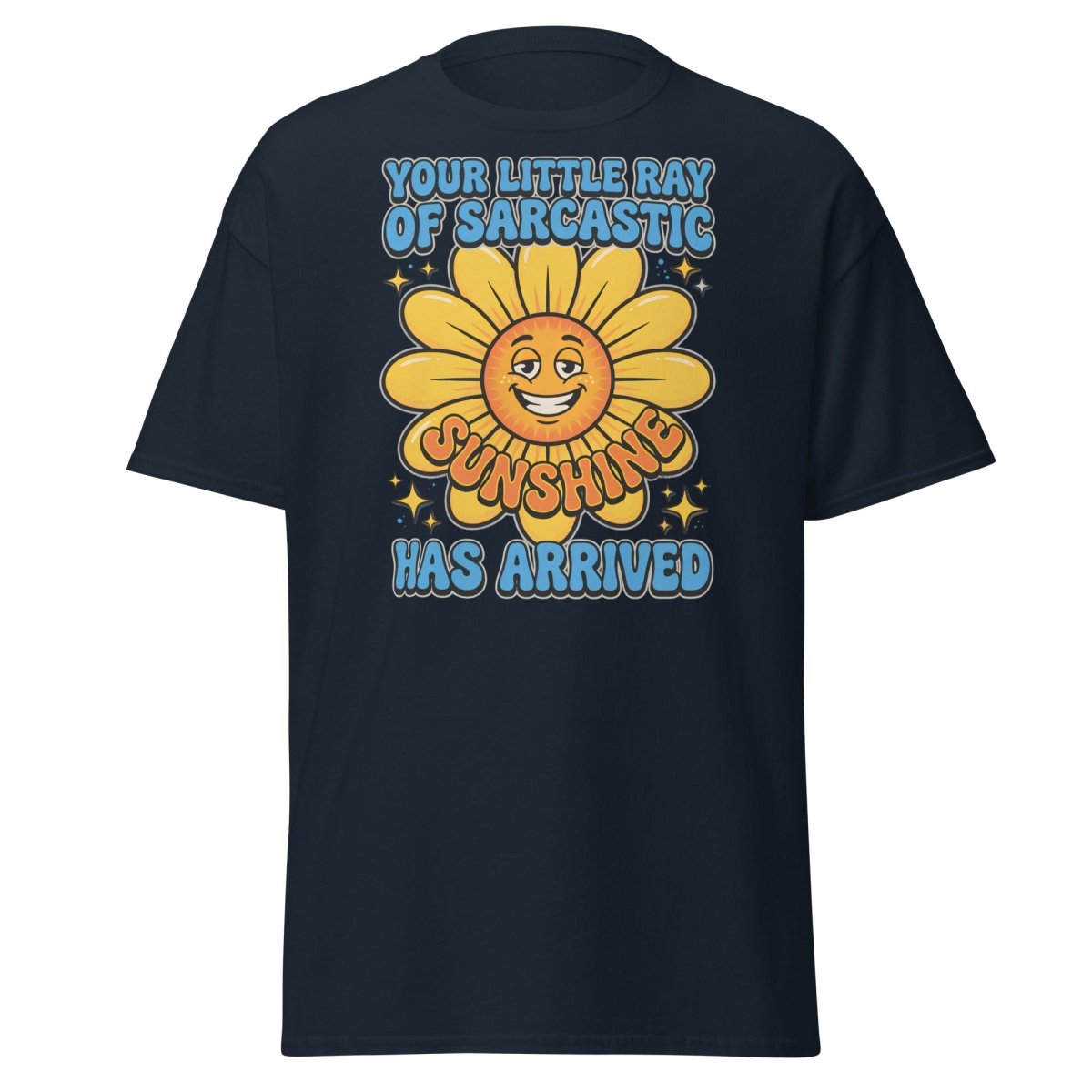 Sarcastic Sunshine T-Shirt - Funny Ray of Sarcastic Sunshine Tee - Navy - TeeRipple