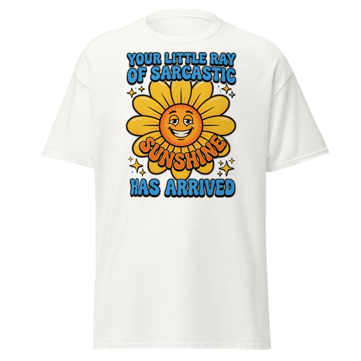 Sarcastic Sunshine T-Shirt - Funny Ray of Sarcastic Sunshine Tee - White - TeeRipple