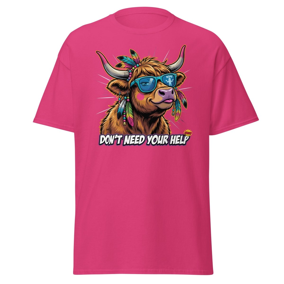 Sassy Highland Cow "Don't Need Your Help" T-Shirt - Heliconia - TeeRipple