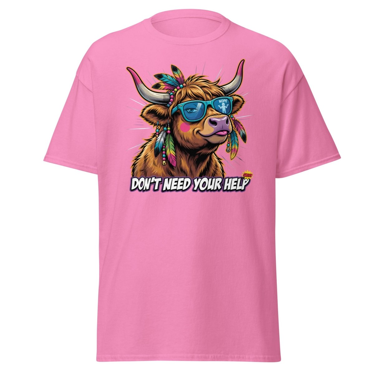Sassy Highland Cow "Don't Need Your Help" T-Shirt - Azalea - TeeRipple