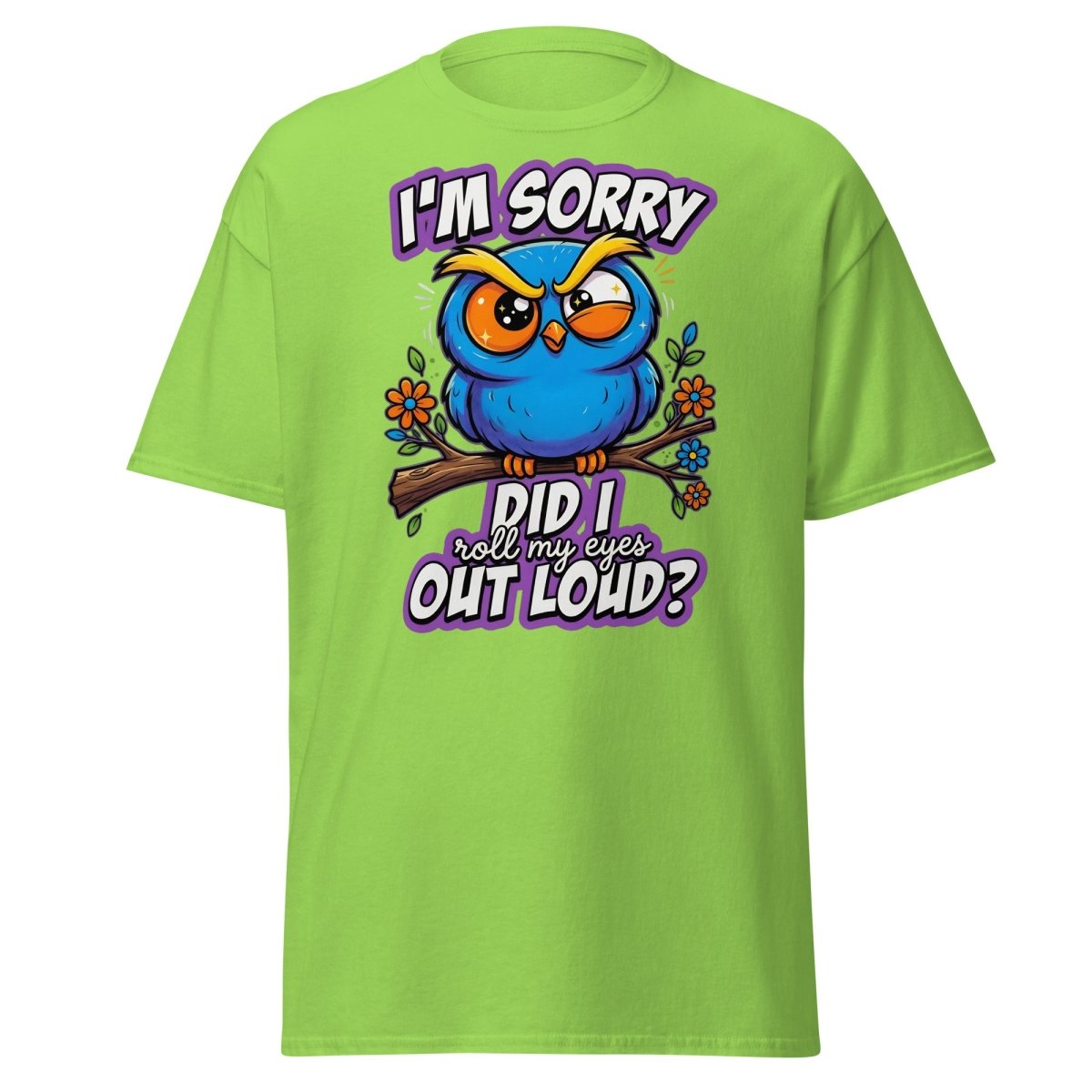 Sassy Owl "Did I Roll My Eyes Out Loud" Funny T-Shirt - Lime - TeeRipple