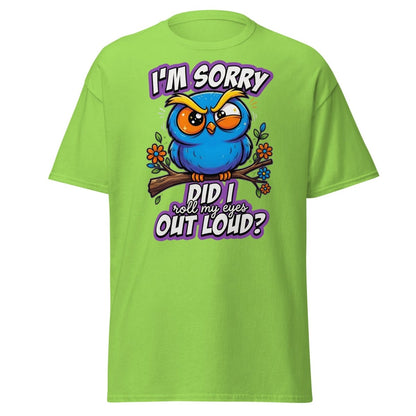Sassy Owl "Did I Roll My Eyes Out Loud" Funny T-Shirt - Lime - TeeRipple