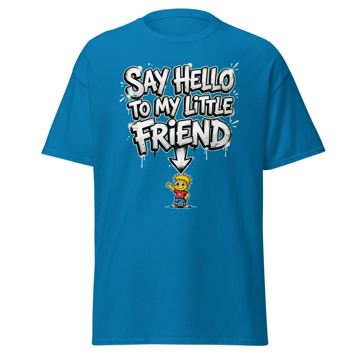 Say Hello to My Little Friend T-Shirt – Funny Cartoon Tee - Sapphire - TeeRipple