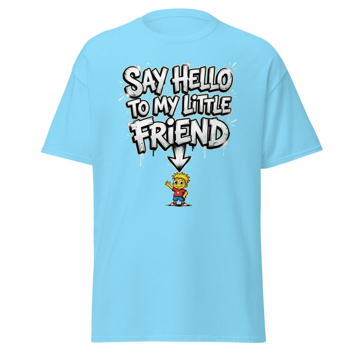 Say Hello to My Little Friend T-Shirt – Funny Cartoon Tee - Sky - TeeRipple