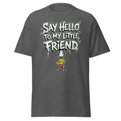 Say Hello to My Little Friend T-Shirt – Funny Cartoon Tee - Dark Heather - TeeRipple