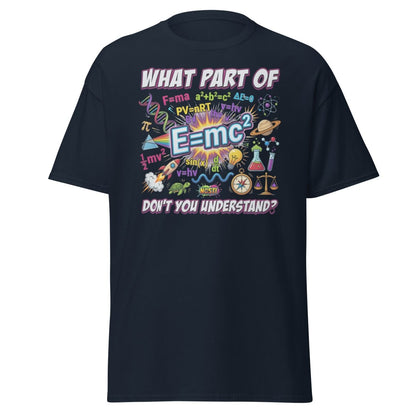 Science Nerd T-Shirt - What Part of Don't You Understand? - Navy - TeeRipple