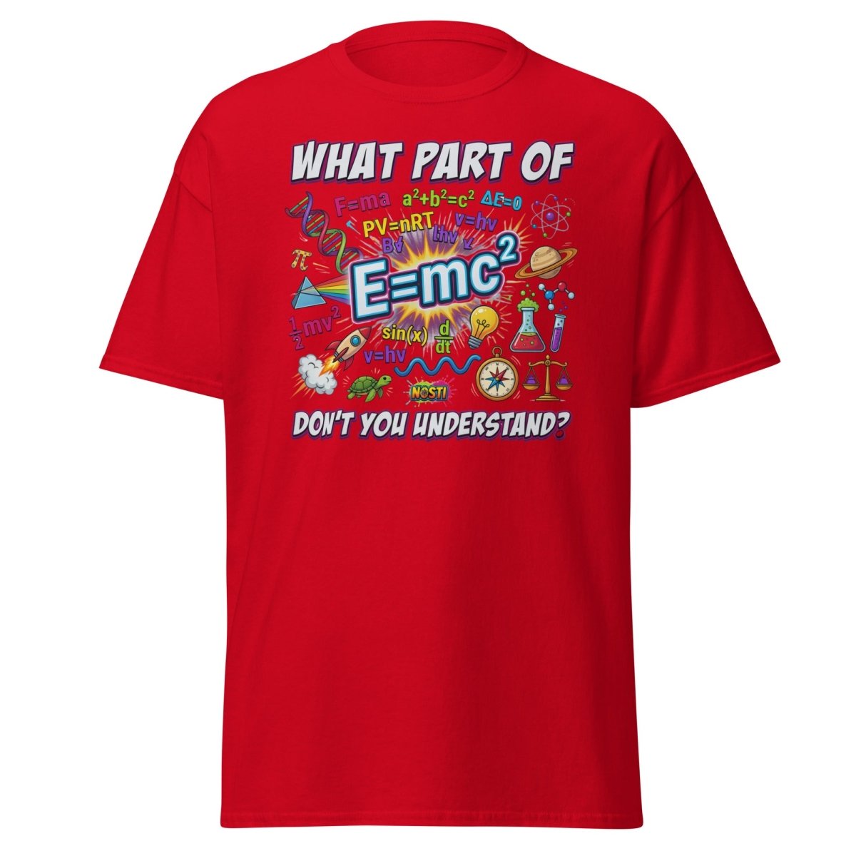 Science Nerd T-Shirt - What Part of Don't You Understand? - Red - TeeRipple