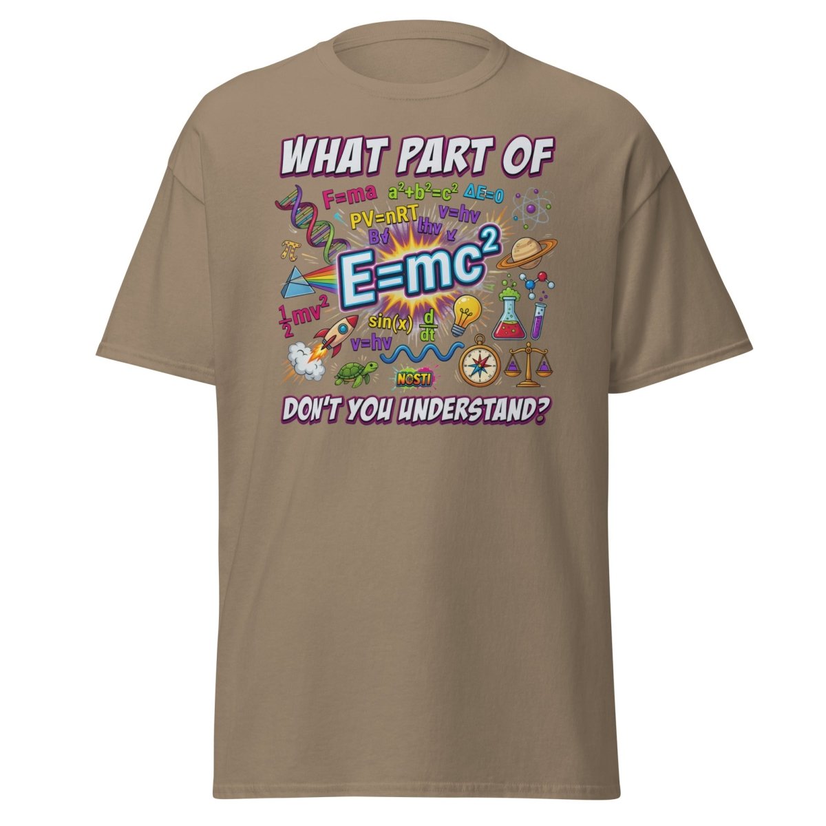 Science Nerd T-Shirt - What Part of Don't You Understand? - Brown Savana - TeeRipple