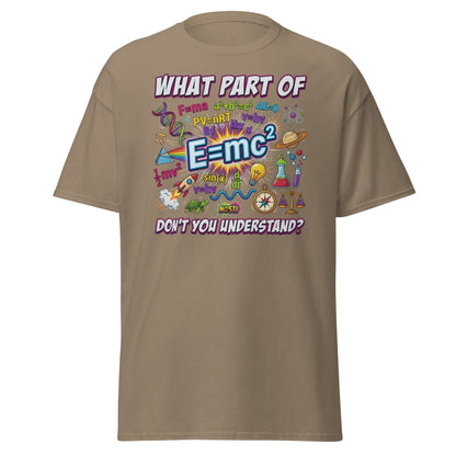 Science Nerd T-Shirt - What Part of Don't You Understand? - Brown Savana - TeeRipple