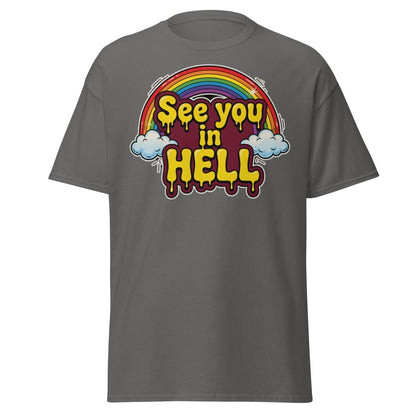 See You in Hell Rainbow T-Shirt | Funny Graphic Tee - Charcoal - TeeRipple