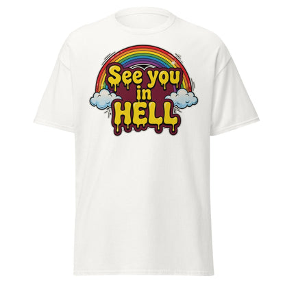 See You in Hell Rainbow T-Shirt | Funny Graphic Tee - White - TeeRipple