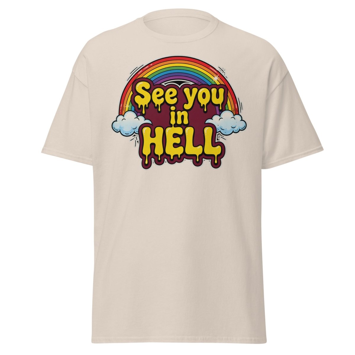 See You in Hell Rainbow T-Shirt | Funny Graphic Tee - Natural - TeeRipple