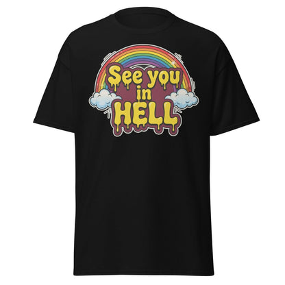 See You in Hell Rainbow T-Shirt | Funny Graphic Tee - Black - TeeRipple