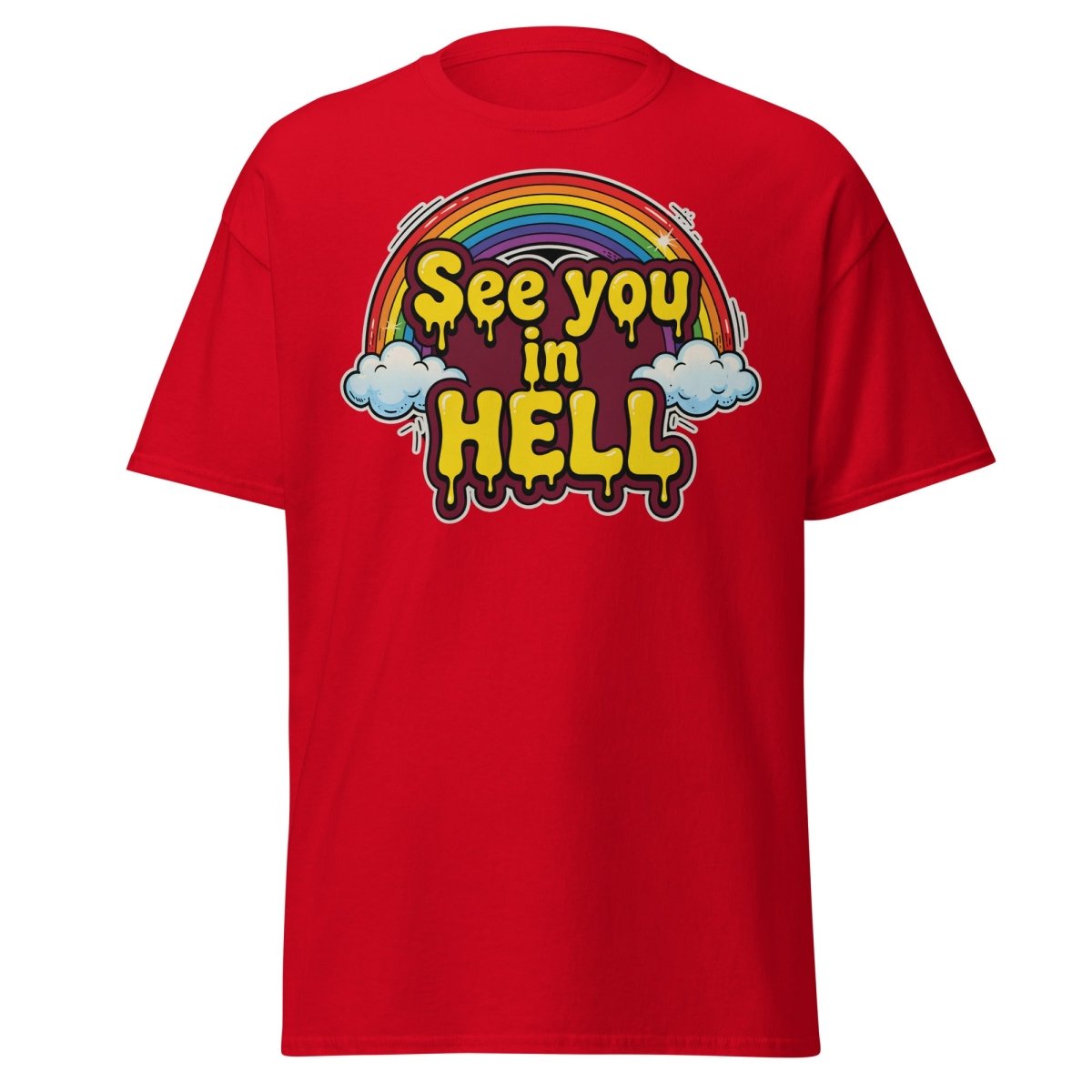 See You in Hell Rainbow T-Shirt | Funny Graphic Tee - Red - TeeRipple