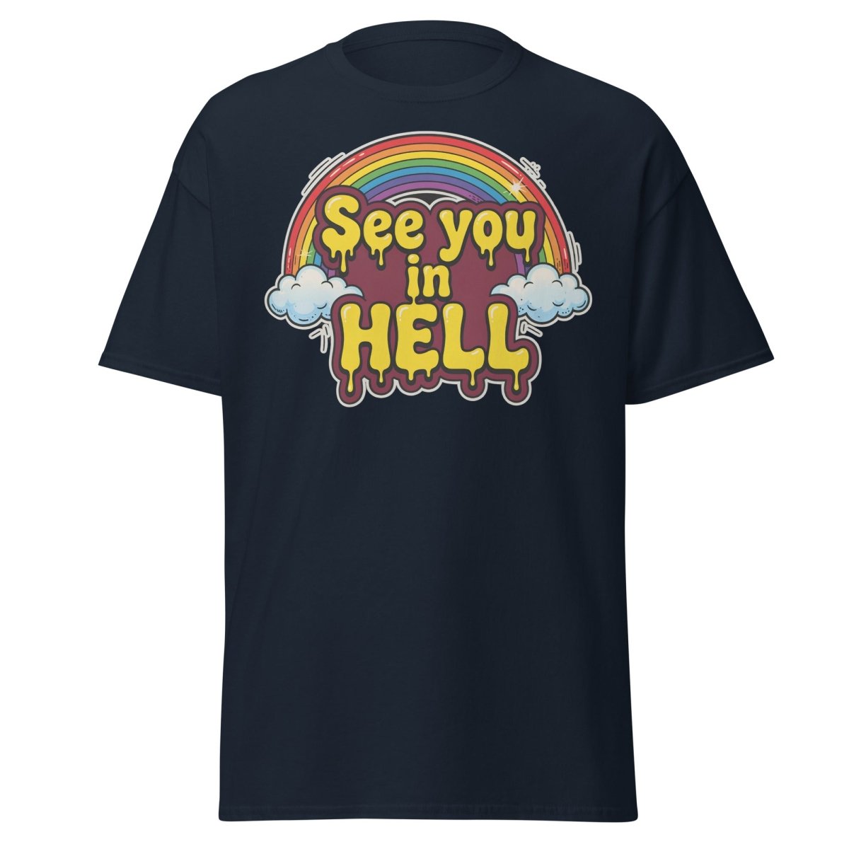 See You in Hell Rainbow T-Shirt | Funny Graphic Tee - Navy - TeeRipple