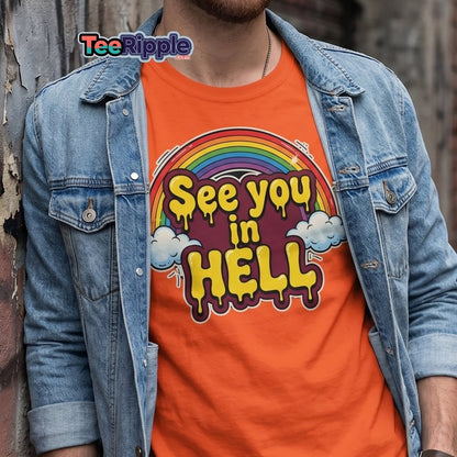 See You in Hell Rainbow T-Shirt | Funny Graphic Tee - Maroon - TeeRipple