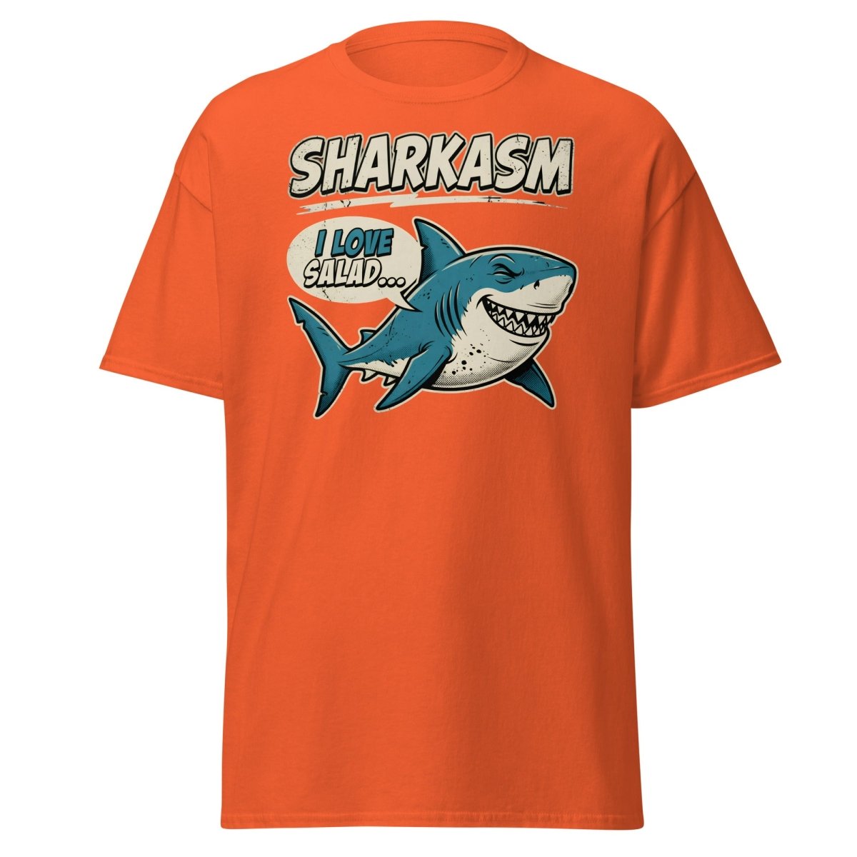 Sharkasm Shark T-Shirt - Funny I Love Salad Sarcastic Tee - Orange - TeeRipple