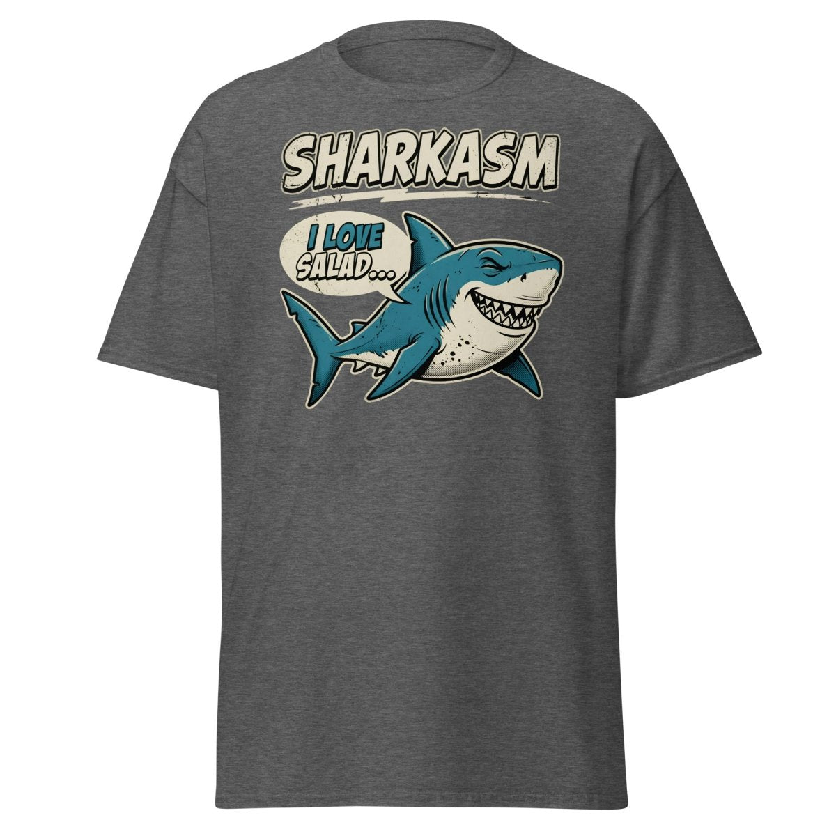 Sharkasm Shark T-Shirt - Funny I Love Salad Sarcastic Tee - Dark Heather - TeeRipple