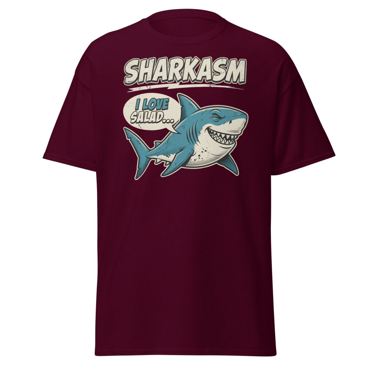 Sharkasm Shark T-Shirt - Funny I Love Salad Sarcastic Tee - Maroon - TeeRipple