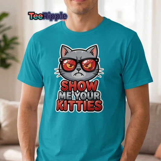 Show Me Your Kitties Funny Cat T-Shirt - Black - TeeRipple