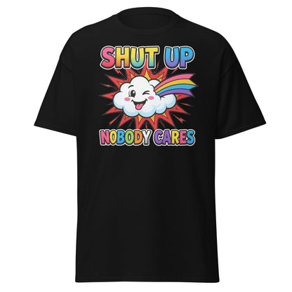 Shut Up Nobody Cares T-Shirt | Funny Rainbow Cloud Tee - Black - TeeRipple