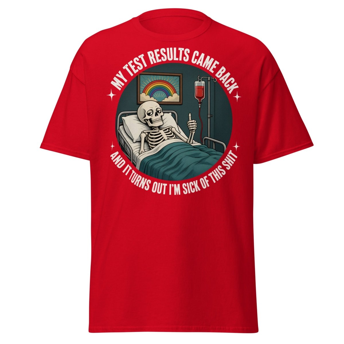 Sick of This Shit Skeleton Hospital Funny T-Shirt - Red - TeeRipple