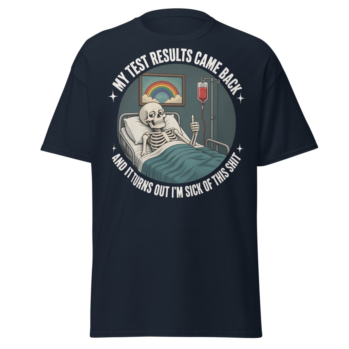 Sick of This Shit Skeleton Hospital Funny T-Shirt - Navy - TeeRipple