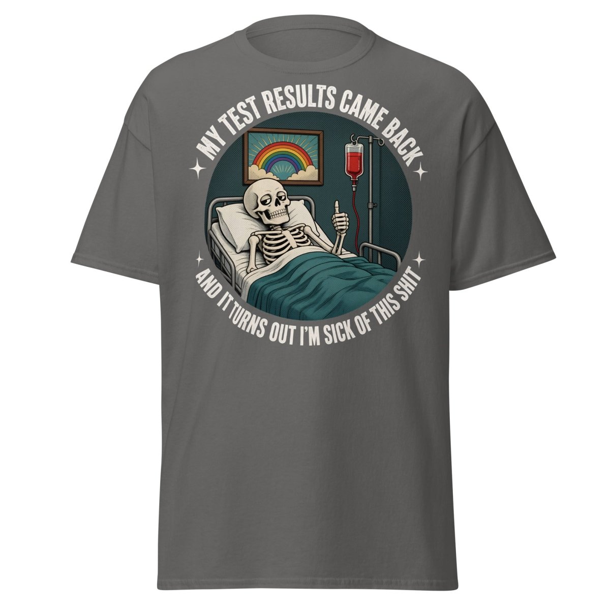 Sick of This Shit Skeleton Hospital Funny T-Shirt - Charcoal - TeeRipple