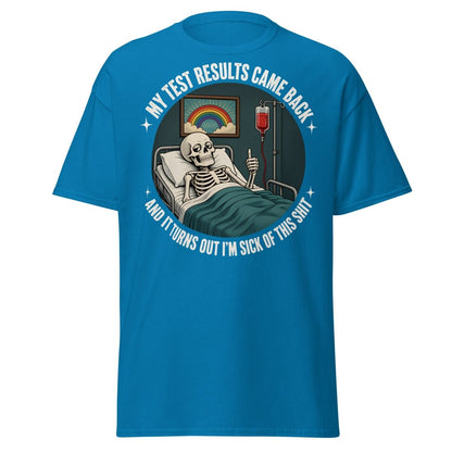 Sick of This Shit Skeleton Hospital Funny T-Shirt - Sapphire - TeeRipple