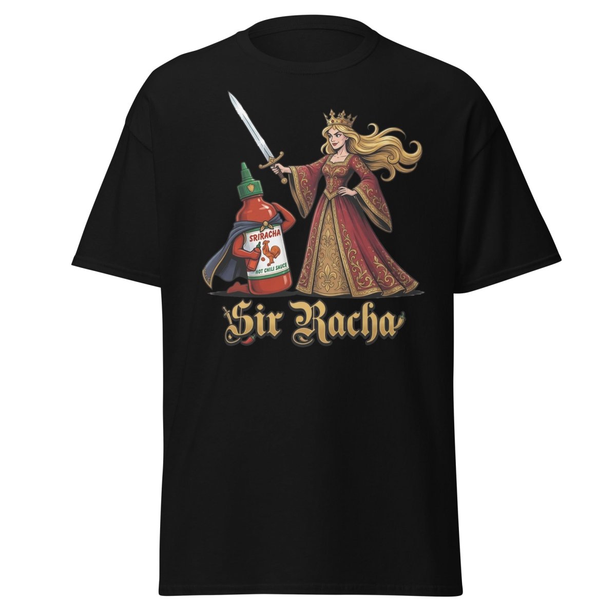 Sir Racha Hot Sauce Queen T-Shirt | Funny Sriracha Pun Tee - Black - TeeRipple