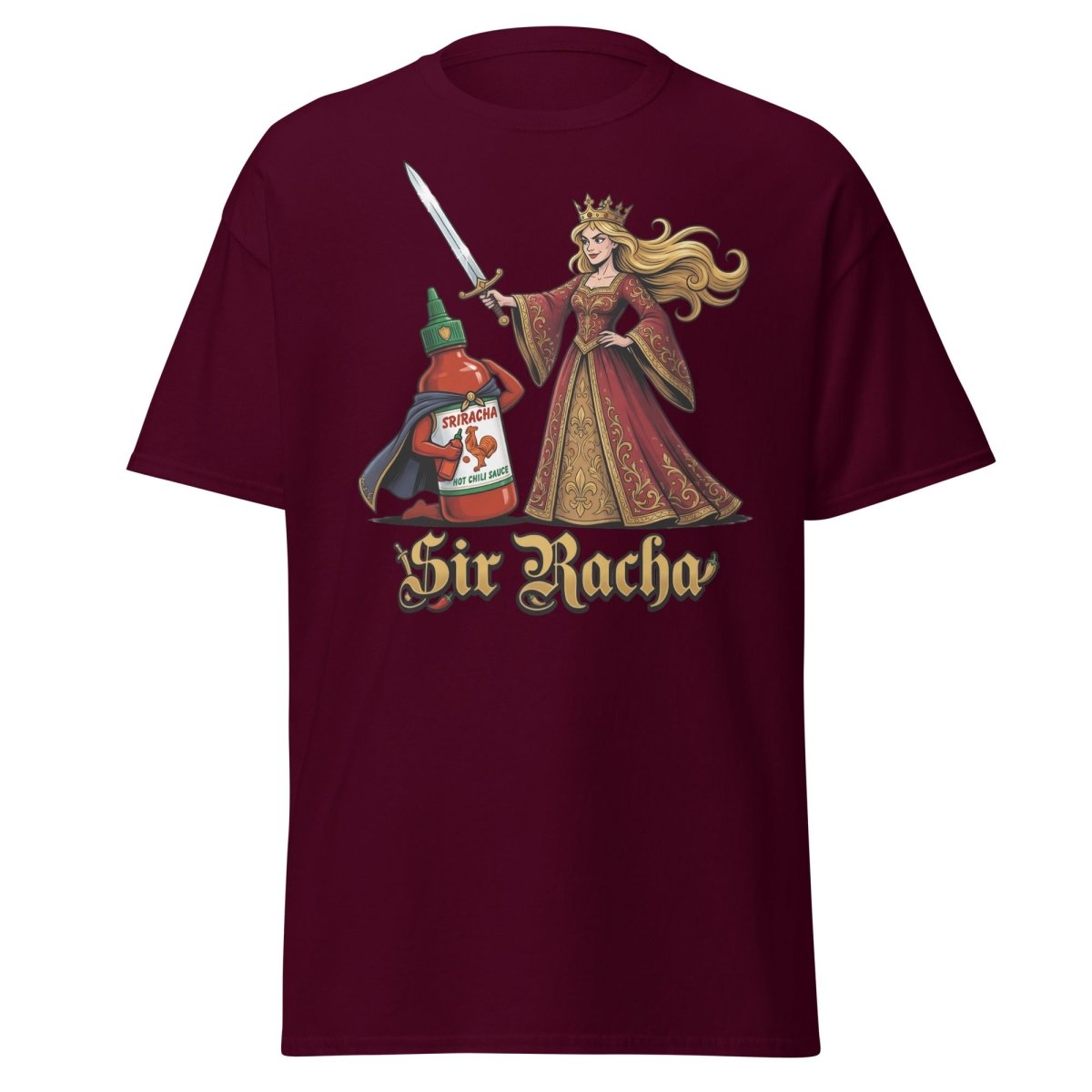 Sir Racha Hot Sauce Queen T-Shirt | Funny Sriracha Pun Tee - Maroon - TeeRipple