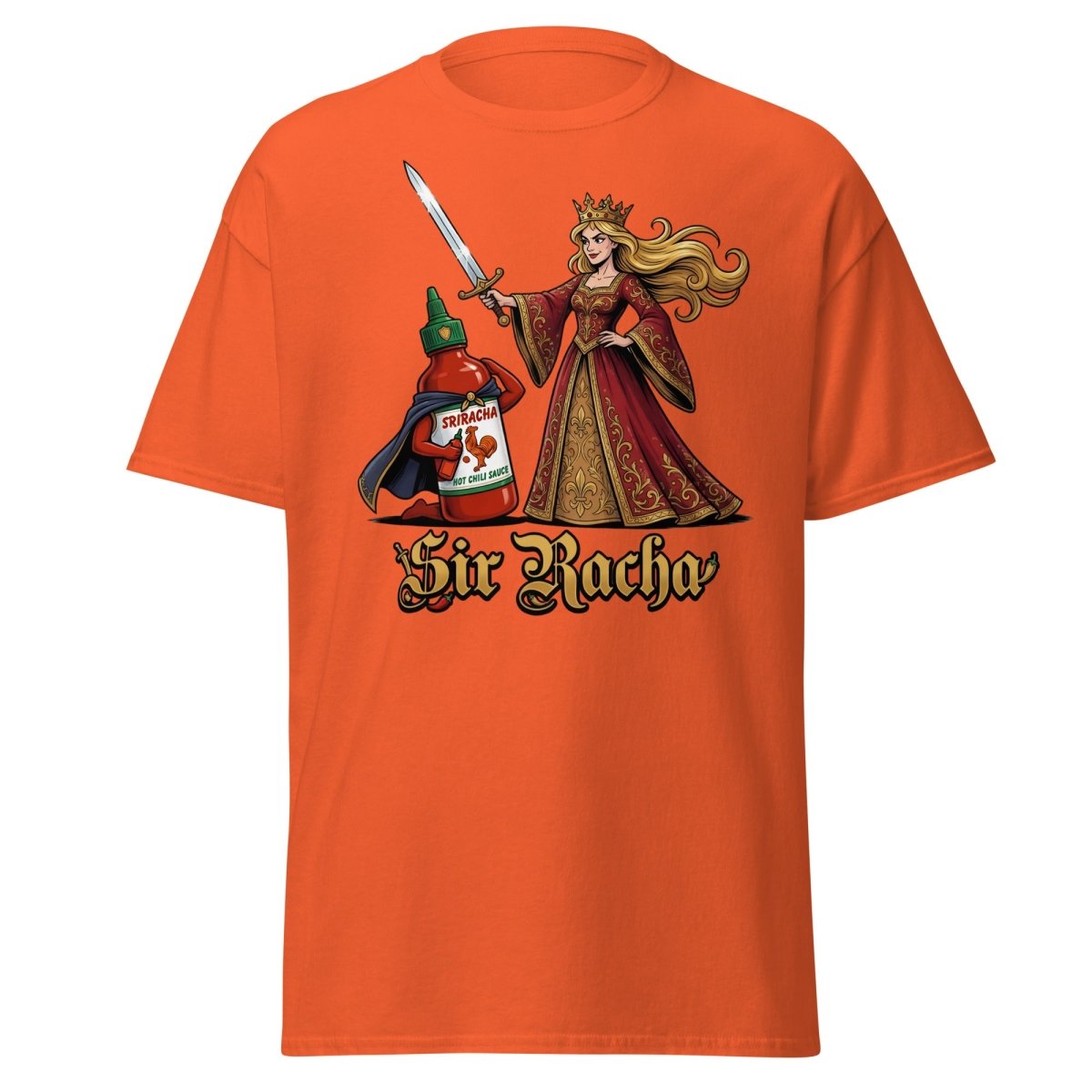 Sir Racha Hot Sauce Queen T-Shirt | Funny Sriracha Pun Tee - Orange - TeeRipple