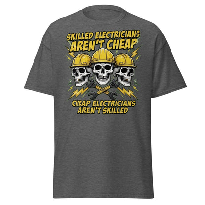Skilled Electricians Aren't Cheap T-Shirt - Electrician Skull Tee - Dark Heather - TeeRipple