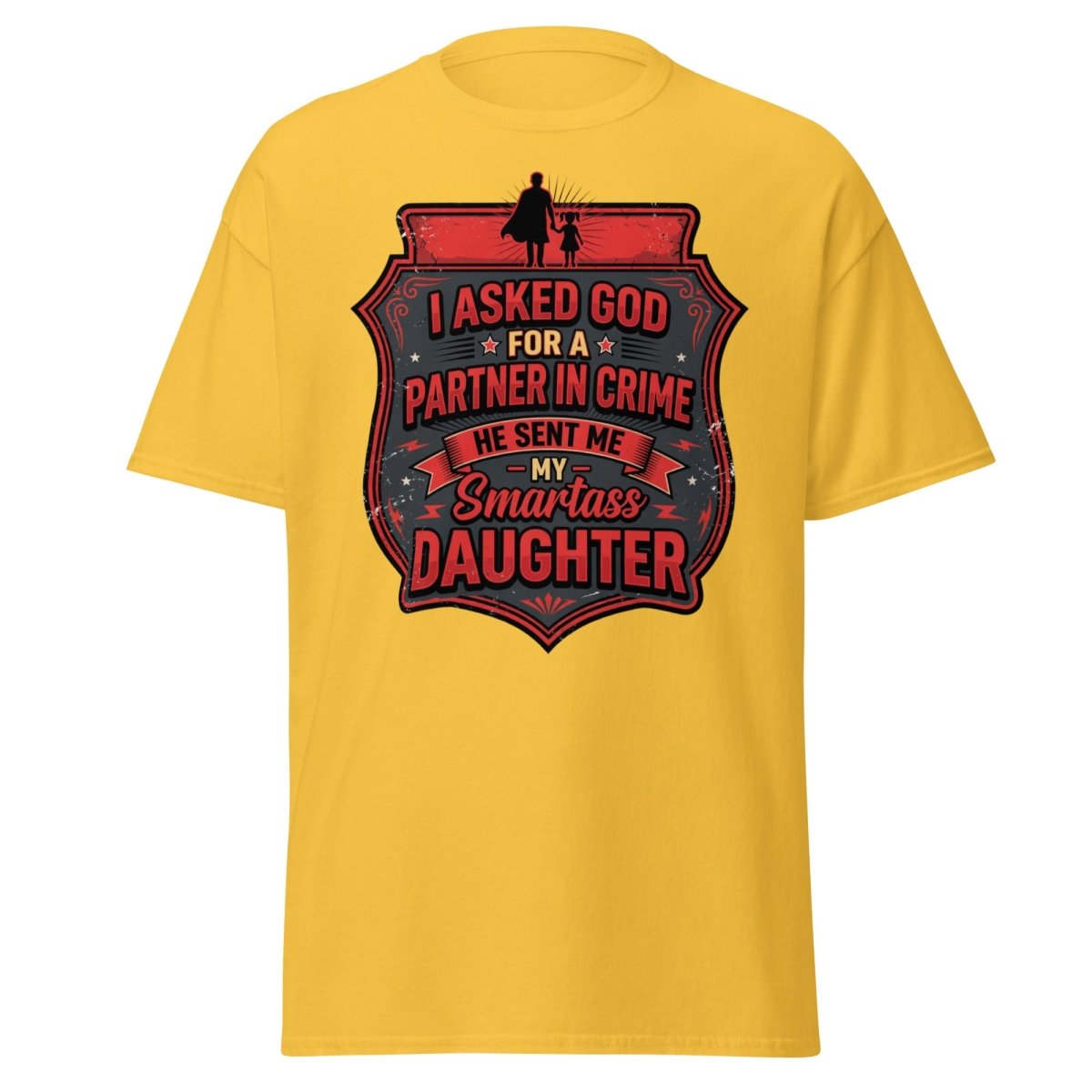 Smartass Daughter Partner in Crime Dad T-Shirt Funny Tee - Daisy - TeeRipple