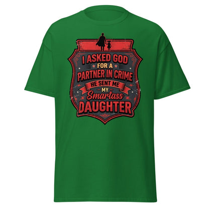 Smartass Daughter Partner in Crime Dad T-Shirt Funny Tee - Turf Green - TeeRipple