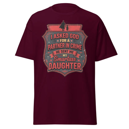 Smartass Daughter Partner in Crime Dad T-Shirt Funny Tee - Maroon - TeeRipple